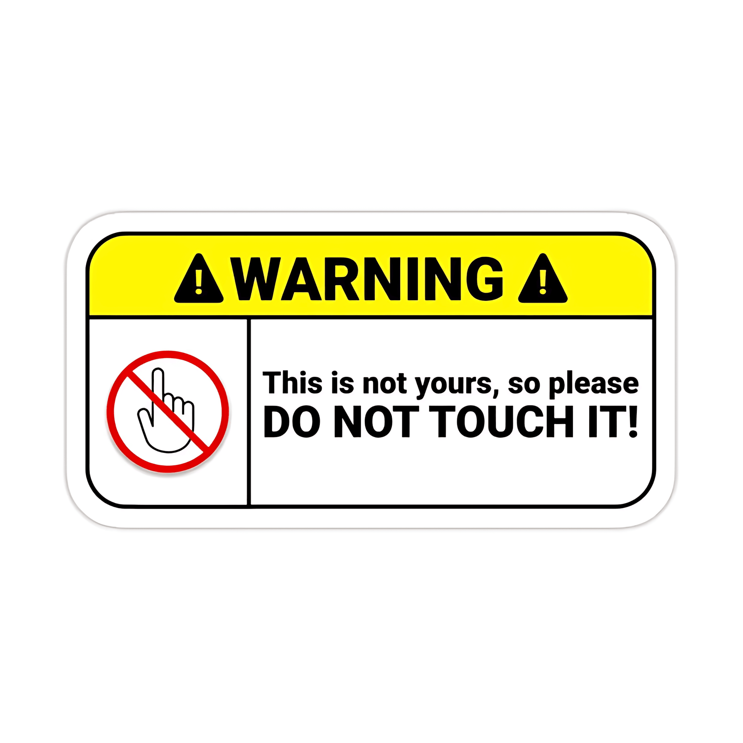 Please-Do-No-Touch-Warning-Sticker-Sticker-by-NoziDesigns-scaled-1.png